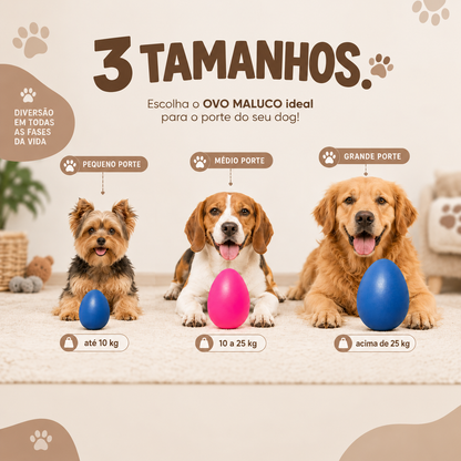 Ovo Maluco -  Brinquedo Resistente Pet Mordedor Anti Estresse